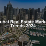 Featured image for Dubai Real Estate Market Trends 2024