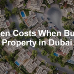 Featured image for Hidden Costs When Buying Property in Dubai