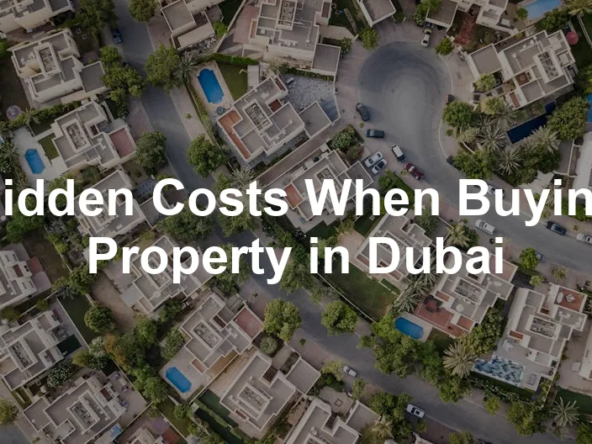 Featured image for Hidden Costs When Buying Property in Dubai