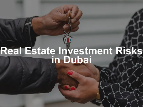 Featured image for Real Estate Investment Risks in Dubai