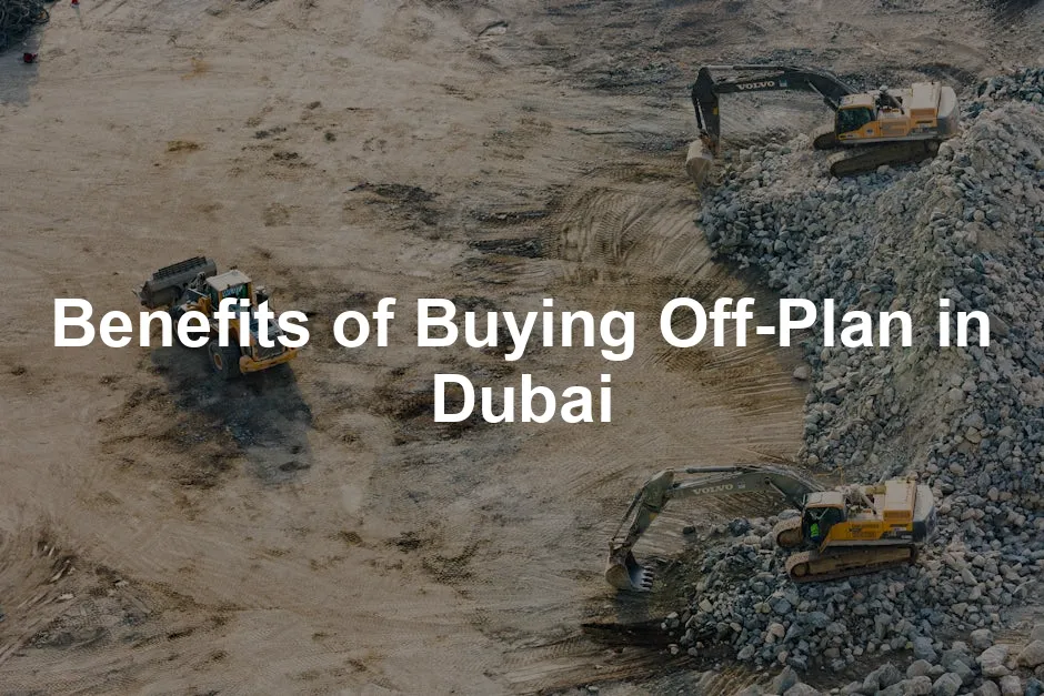 Featured image for Benefits of Buying Off-Plan in Dubai