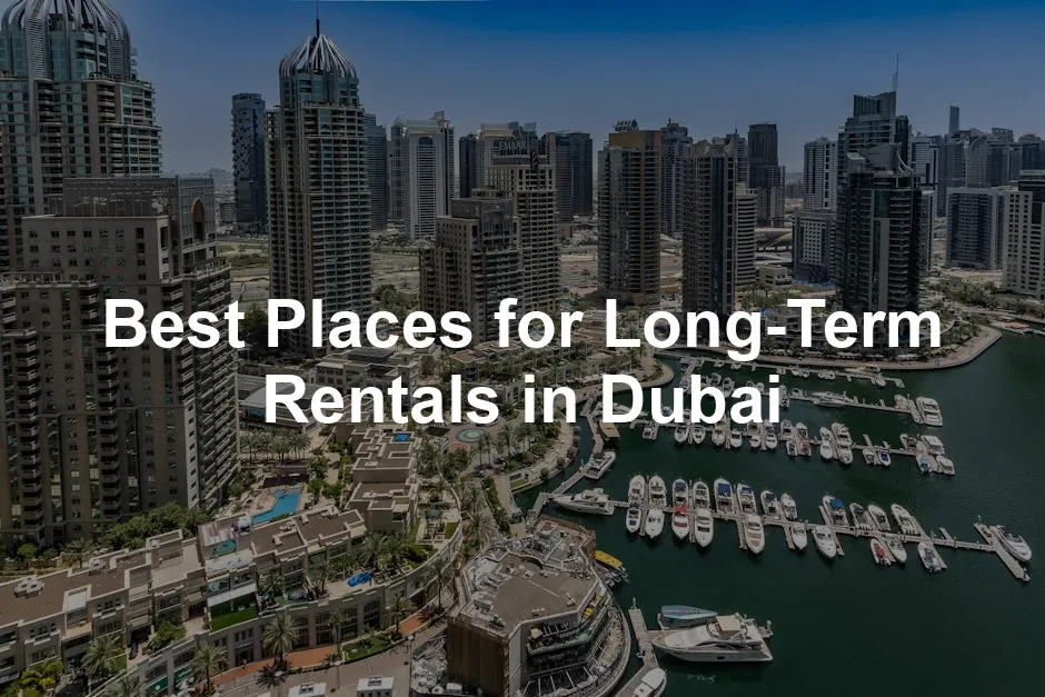 Featured image for Best Places for Long-Term Rentals in Dubai